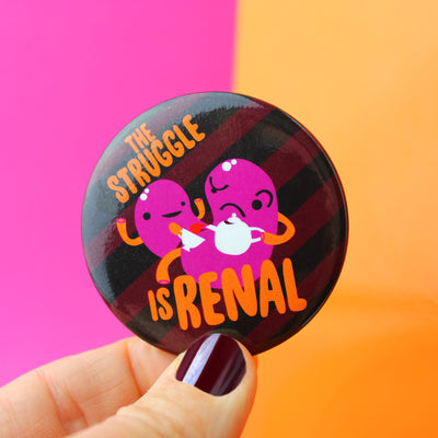 The Struggle is Renal Kidney Magnet - I Heart Guts