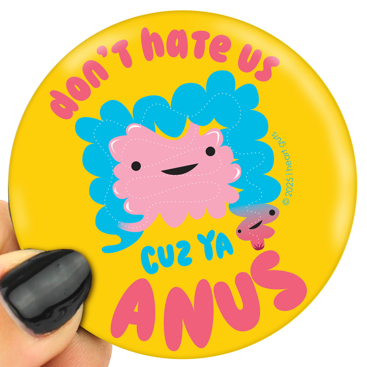 Don't Hate Us Cuz Ya Anus Magnet for Irritable Bowel, Colon Disease, IBS Humor