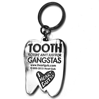 Tooth Keychain - Flossin' Ain't Just for Gangstas - I Heart Guts