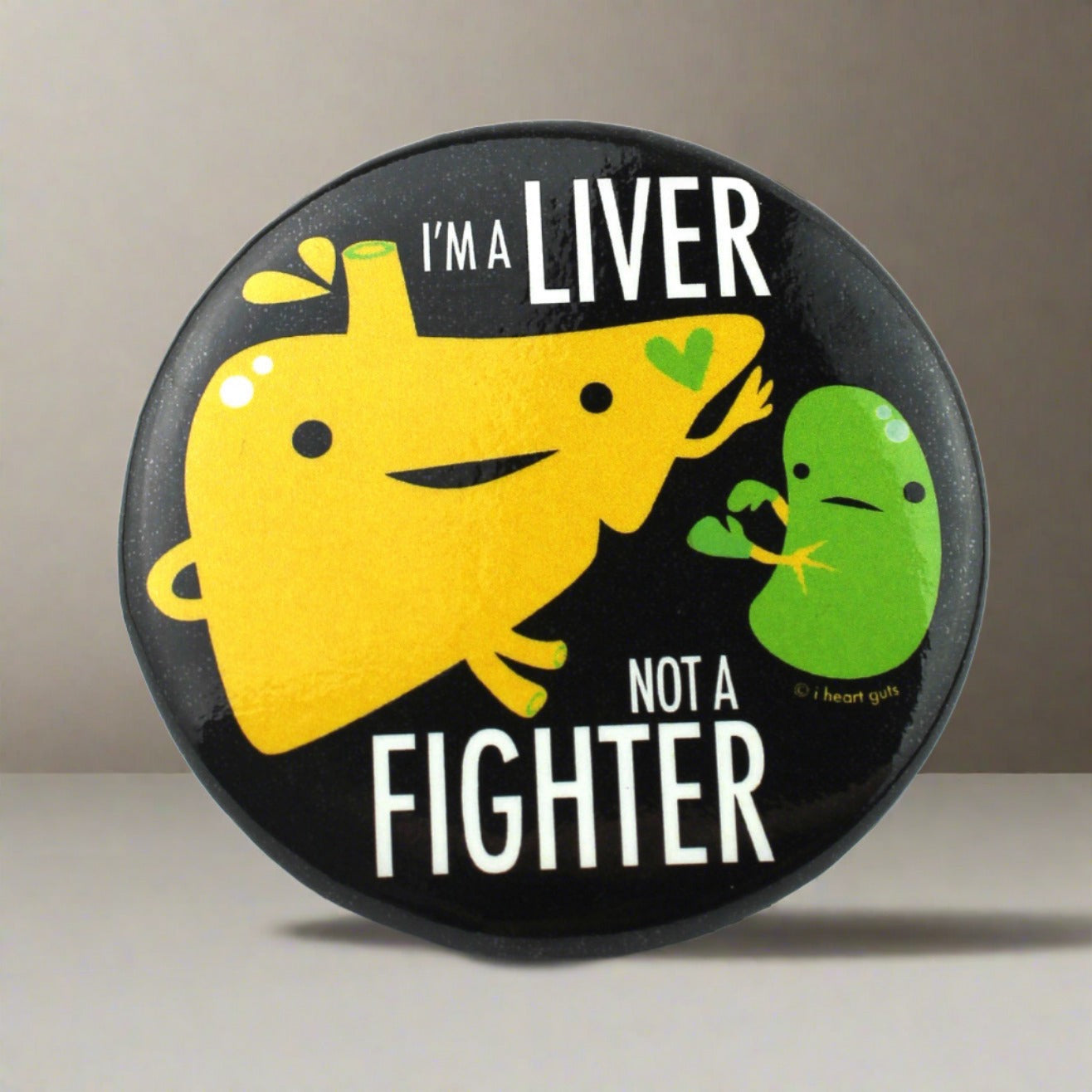 I'm a Liver Not a Fighter Magnet - Black Background - I Heart Guts