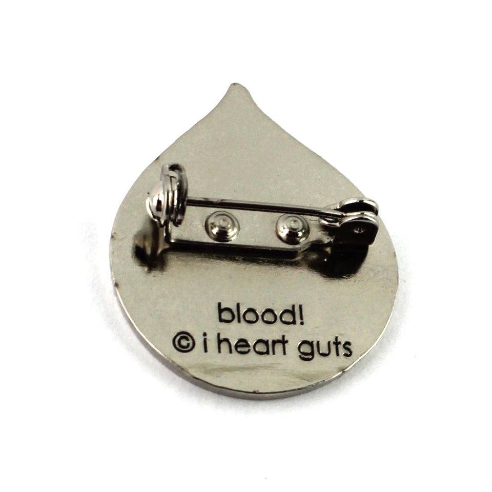 Blood Enamel Lapel Pin - All You Bleed Is Blood - I Heart Guts