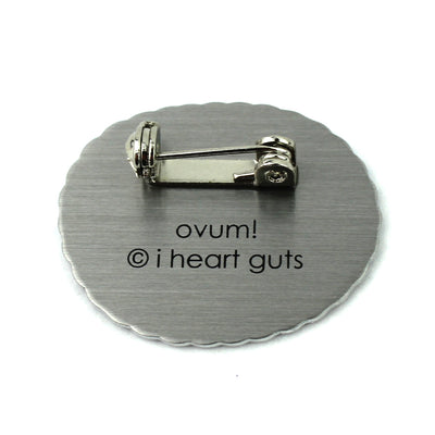 Ovum Lapel Pin - Ova and Out! - I Heart Guts